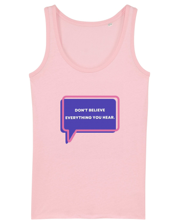 don t believe everything you hear5 Cotton Pink