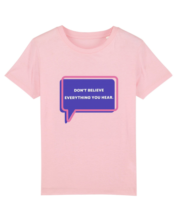 don t believe everything you hear5 Cotton Pink