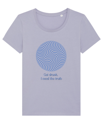get drunk, i need the truth3 Lavender