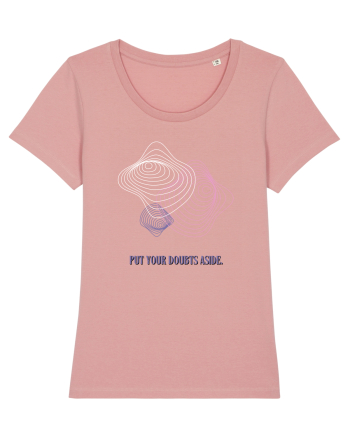 put your doubts aside3 Canyon Pink