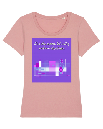 it s a slow process3 Canyon Pink