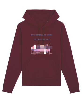 it s a slow process4 Burgundy