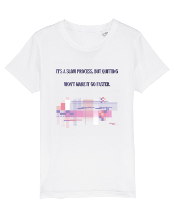 it s a slow process4 White