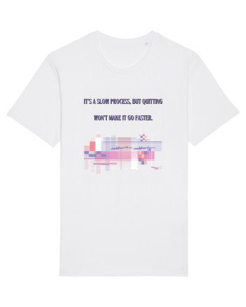 it s a slow process4 White
