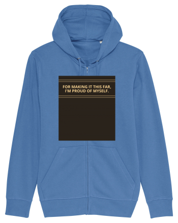 for making it this far i m proud of myself2 Bright Blue