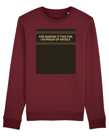 for making it this far i m proud of myself2 Burgundy