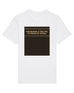 for making it this far i m proud of myself2 Tricou mânecă scurtă Unisex Rocker