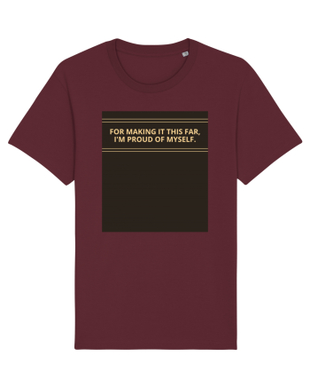 for making it this far i m proud of myself2 Burgundy