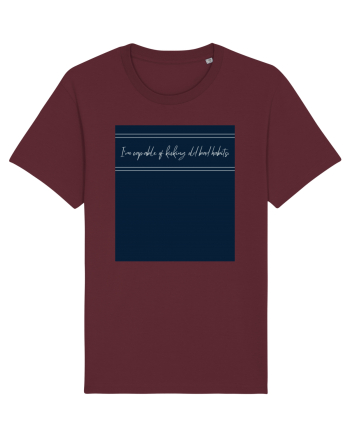 i m capable of kicking old bad habits2 Burgundy