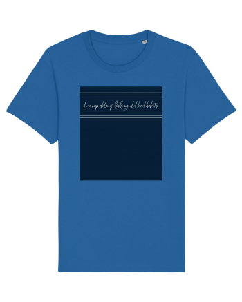 i m capable of kicking old bad habits2 Royal Blue