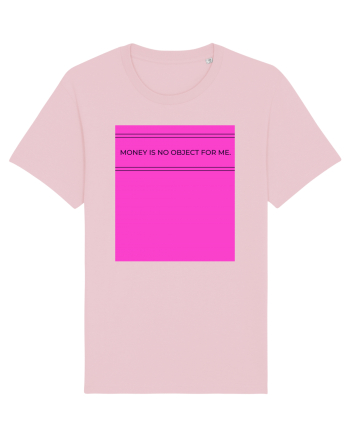 money is no object for me4 Cotton Pink