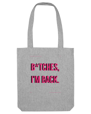 bitches i m back4 Heather Grey