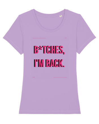 bitches i m back4 Lavender Dawn