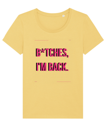 bitches i m back4 Jojoba