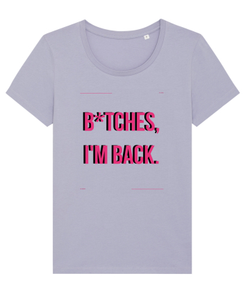 bitches i m back4 Lavender