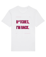 bitches i m back4 Tricou mânecă scurtă Unisex Rocker