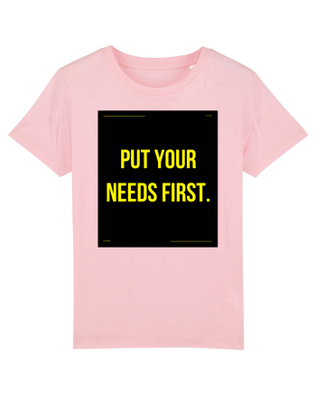 put your needs first4 Cotton Pink