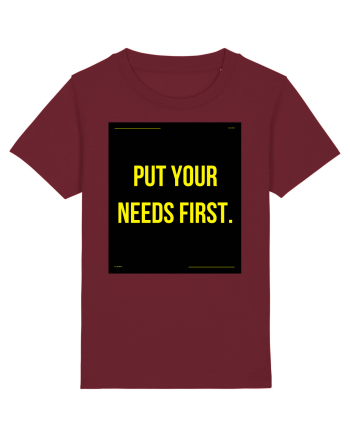 put your needs first4 Burgundy