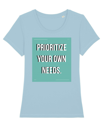 prioritize your own needs5 Sky Blue