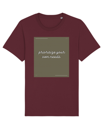 prioritize your own needs6 Burgundy