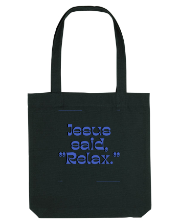 jesus said relax3 Black