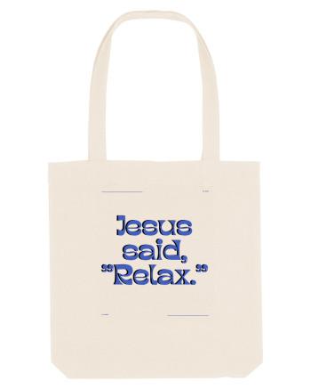 jesus said relax3 Natural