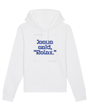 jesus said relax3 White