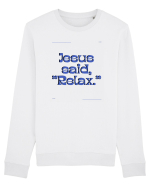 jesus said relax3 Bluză mânecă lungă Unisex Rise