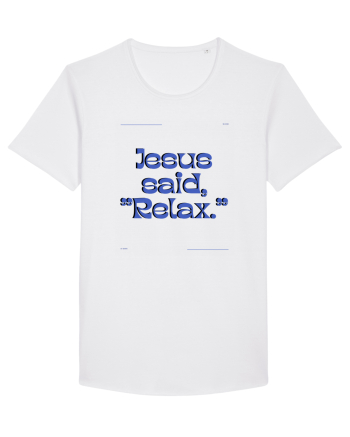jesus said relax3 White
