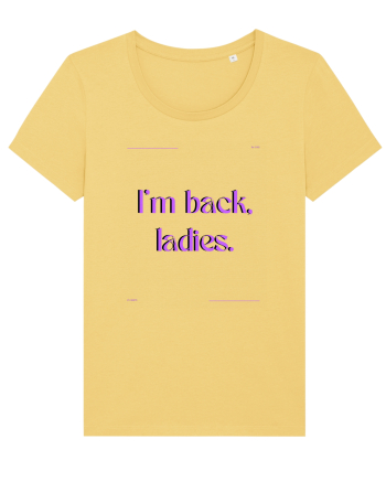 i m back ladies3 Jojoba