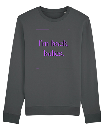 i m back ladies3 Anthracite