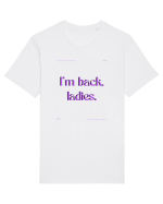 i m back ladies3 Tricou mânecă scurtă Unisex Rocker