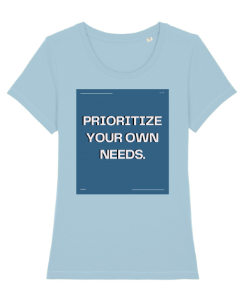 prioritize your own needs7 Sky Blue