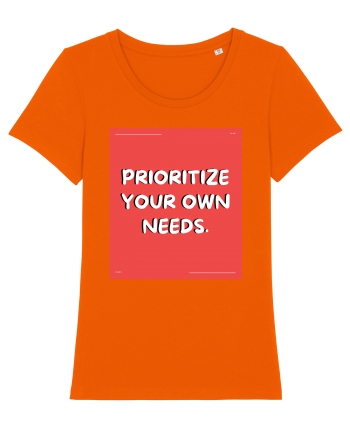 prioritize your own needs8 Bright Orange