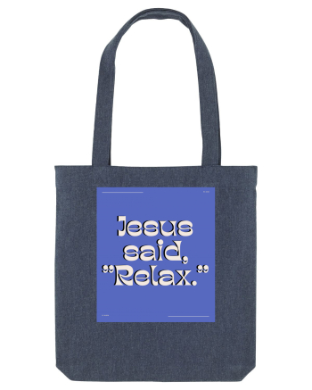 jesus said relax4 Midnight Blue