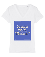 jesus said relax4 Tricou mânecă scurtă guler V Damă Evoker