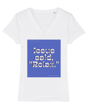jesus said relax4 White