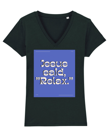 jesus said relax4 Black