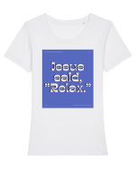 jesus said relax4 Tricou mânecă scurtă guler larg fitted Damă Expresser