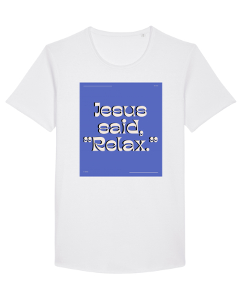 jesus said relax4 White