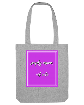 simply insane not cute4 Heather Grey