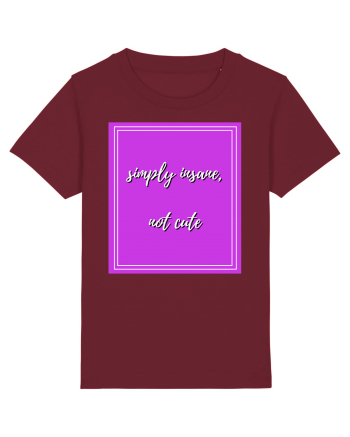 simply insane not cute4 Burgundy