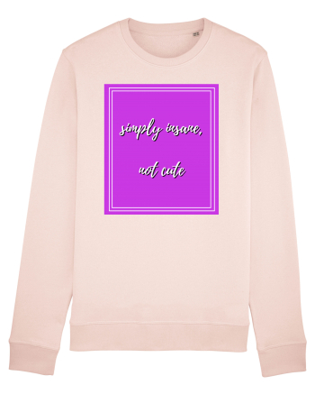 simply insane not cute4 Candy Pink