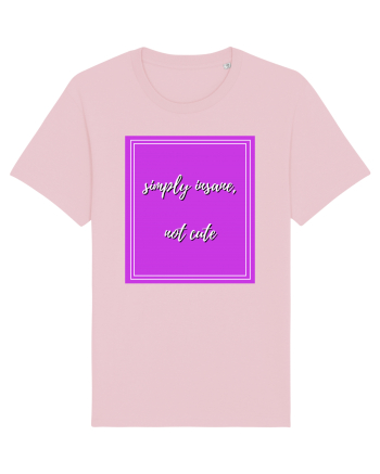 simply insane not cute4 Cotton Pink