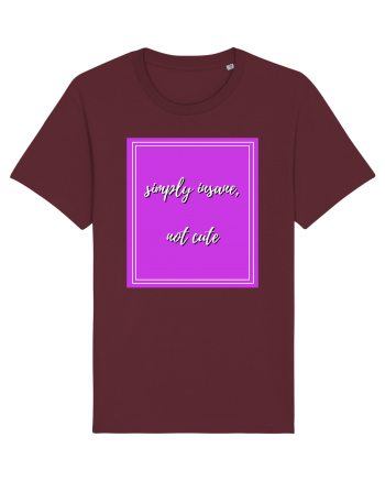 simply insane not cute4 Burgundy