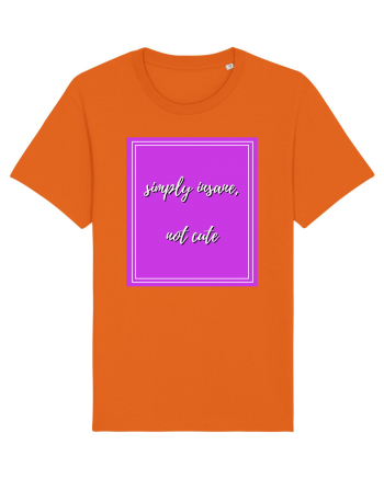 simply insane not cute4 Bright Orange