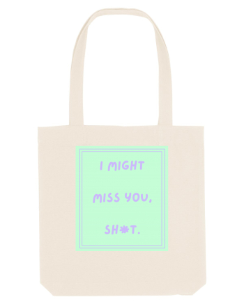 i might miss you shit5 Natural
