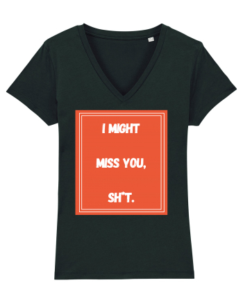 i might miss you shit6 Black