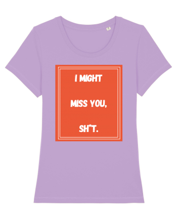 i might miss you shit6 Lavender Dawn
