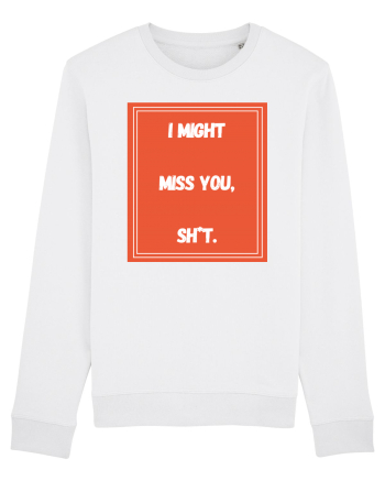 i might miss you shit6 White